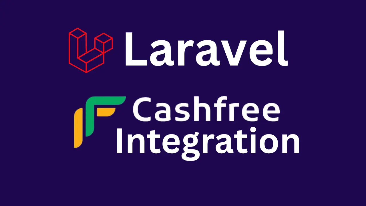 Laravel Cashfree Payment Gateway Integration Guide